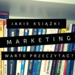 Jakie książki o marketingu warto przeczytać?